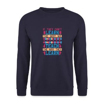 If they can’t learn the way we teach, we teach - Unisex Sweatshirt - navy - Front - Alina (178cm) & Michal (187cm)