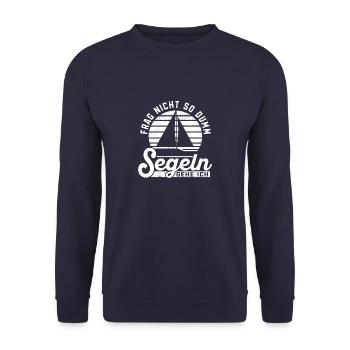 Dumme Frage Segeln gehe ich Boot Meerliebhaber - Unisex Pullover - Navy - Vorne - Alina (178cm) & Michal (187cm)