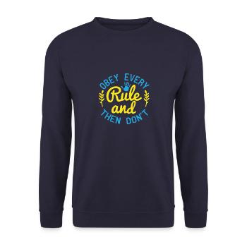 Obey every rule and then don't - Unisex Sweatshirt - navy - Front - Alina (178cm) & Michal (187cm)