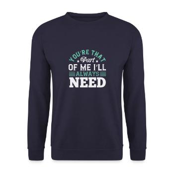 Tu es cette partie de moi dont j’aurai toujours besoin - Sweat-shirt Unisexe - marine - Devant - Alina (178cm) & Michal (187cm)