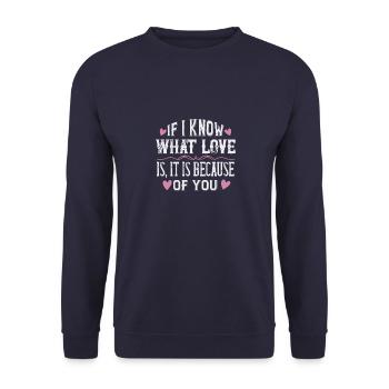 If I know what love is, it is because of you - Unisex Sweatshirt - navy - Front - Alina (178cm) & Michal (187cm)