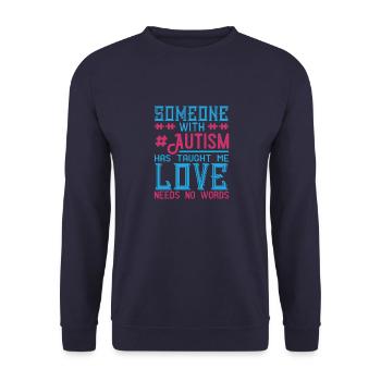 Someone with #Autism has taught me love needs no - Unisex Sweatshirt - navy - Front - Alina (178cm) & Michal (187cm)