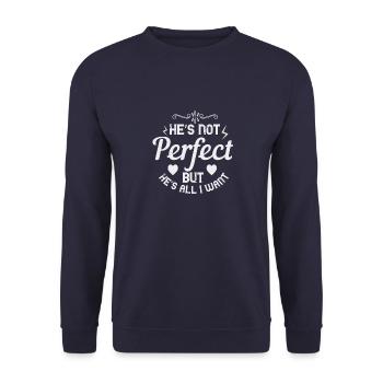 Er ist nicht perfekt, aber er ist alles, was ich will - Unisex Pullover - Navy - Vorne - Alina (178cm) & Michal (187cm)