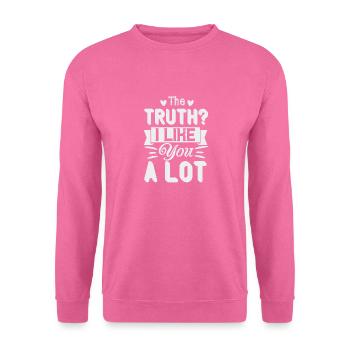 Die Wahrheit, ich mag dich. Viel - Unisex Pullover - Pink - Vorne
