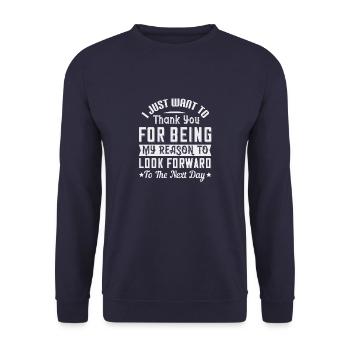 I just want to thank you for being my reason to - Unisex Sweatshirt - navy - Front - Alina (178cm) & Michal (187cm)