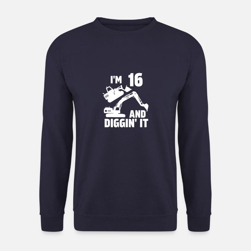 I'm 16 and Diggin' It - Unisex Sweatshirt - navy