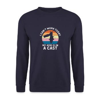 Fisherman I can t work today my arm is in a cast - Unisex Sweatshirt - navy - Front - Alina (178cm) & Michal (187cm)