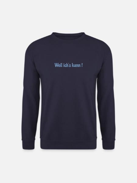 Weil ich's kann ! - Unisex Pullover - Navy