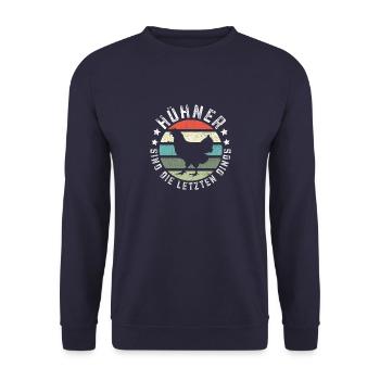 Hühner sind die letzten Dinos Hühnerbesitzer - Unisex Pullover - Navy - Vorne - Alina (178cm) & Michal (187cm)