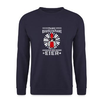 Ohne Bruderhähne keine Eier Huhn Hühnerbesitzer - Unisex Pullover - Navy - Vorne - Alina (178cm) & Michal (187cm)