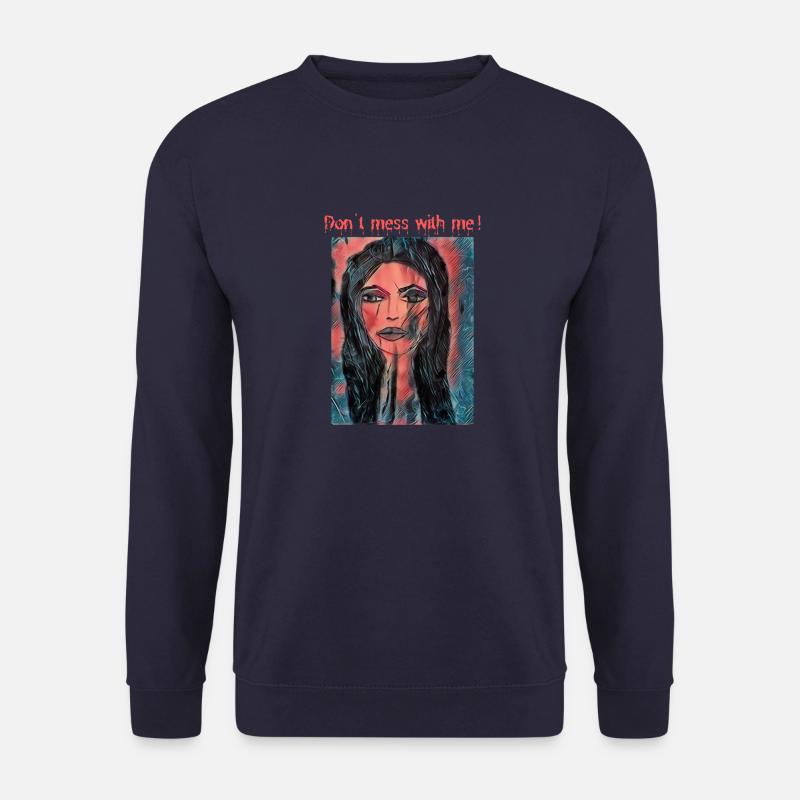 Leg dich nicht mit mir an! - Unisex Pullover - Navy