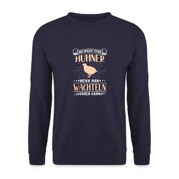 Legewachtel Wachtel Wer braucht Hühner - Unisex Pullover - Navy - Vorne - Alina (178cm) & Michal (187cm)
