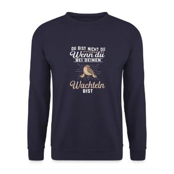 Legewachtel Du bist nicht du ohne Wachteln - Unisex Pullover - Navy - Vorne - Alina (178cm) & Michal (187cm)