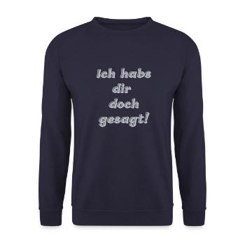 Ich habs dir doch gesagt! - Unisex Pullover - Navy - Vorne - Alina (178cm) & Michal (187cm)