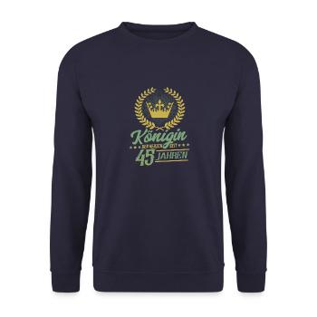 45. Geburtstag Königin der Herzen 45 Jahre - Unisex Pullover - Navy - Vorne - Alina (178cm) & Michal (187cm)