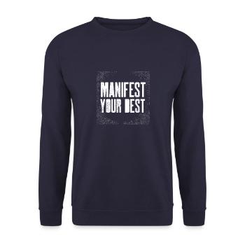 Manifest Your Best. The Power To Be What You Want - Unisex Sweatshirt - navy - Front - Alina (178cm) & Michal (187cm)