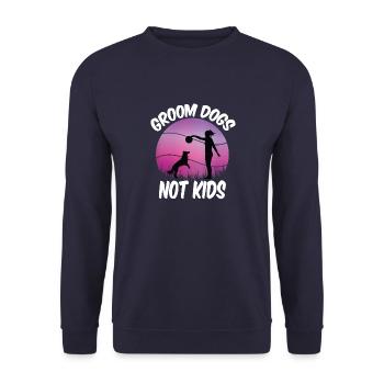Groom Dogs Not Kids Funny Dogs Lovers - Unisex Sweatshirt - navy - Front - Alina (178cm) & Michal (187cm)