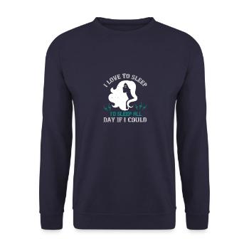 I love to sleep. I’d sleep all day if I could - Unisex Sweatshirt - navy - Front - Alina (178cm) & Michal (187cm)