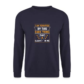 I am terrified by this dark thing that sleeps in - Unisex Sweatshirt - navy - Front - Alina (178cm) & Michal (187cm)