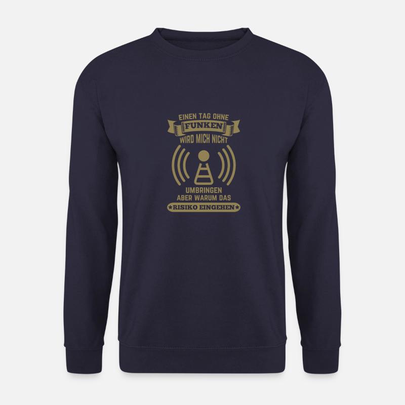 Amateurfunker ein Tag ohne funken wird mich nicht - Unisex Pullover - Navy
