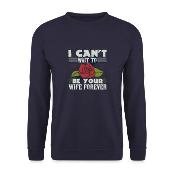 J’ai hâte d’être ta femme pour toujours - Sweat-shirt Unisexe - marine - Devant - Alina (178cm) & Michal (187cm)