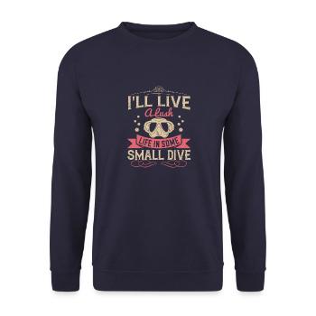 I'll live a lush life in some small dive - Unisex Sweatshirt - navy - Front - Alina (178cm) & Michal (187cm)