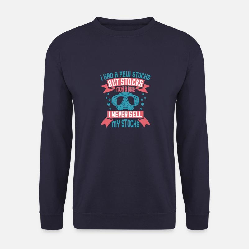 Ich hatte ein paar Aktien, aber die Aktien tauchten ab. Ich - Unisex Pullover - Navy