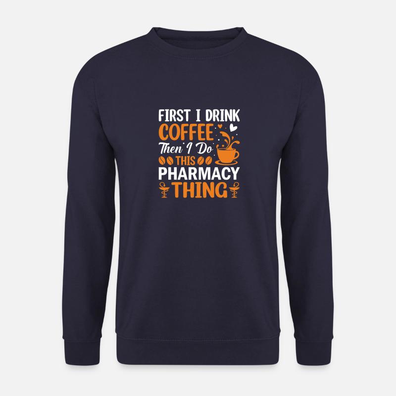 Pharmaceuticals Medicine Pharmaceuticals Pharmacy - Unisex Sweatshirt - navy