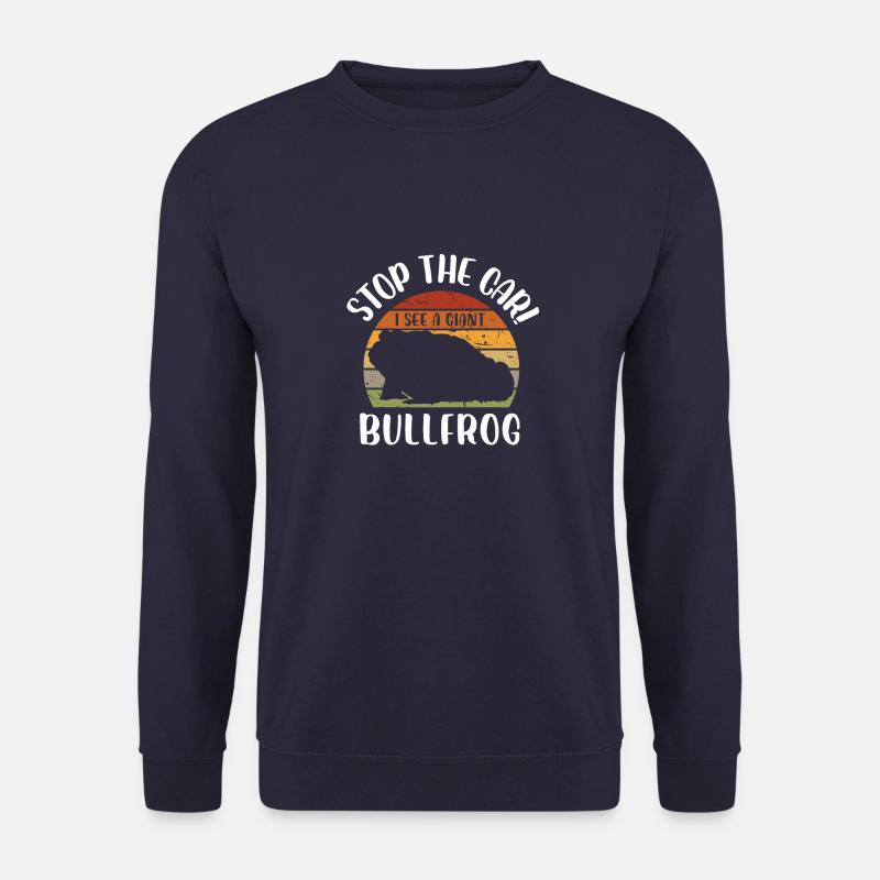 stop the car I see a giant bullfrog Design for a - Unisex Pullover - Navy