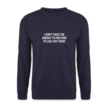 ICH HABE NICHT DIE ENERGIE SARKASTISCH - Unisex Pullover - Navy - Vorne - Alina (178cm) & Michal (187cm)