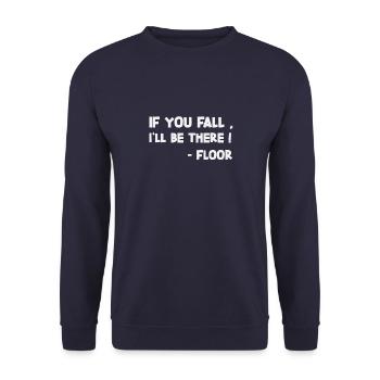 WENN DU FÄLLST, WERDE ICH DA SEIN SARKASTISCH - Unisex Pullover - Navy - Vorne - Alina (178cm) & Michal (187cm)