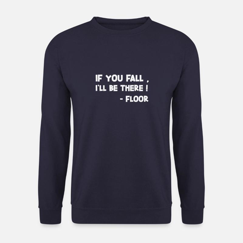 WENN DU FÄLLST, WERDE ICH DA SEIN SARKASTISCH - Unisex Pullover - Navy