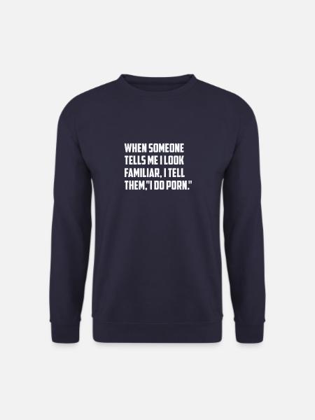 I Do Porn Sarcastic - Unisex Sweatshirt - navy
