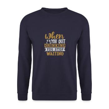 WENN DU MIT DEM TRINKEN AUFHÖRST, HÖRST DU AUF ZU WARTEN - Unisex Pullover - Navy - Vorne - Alina (178cm) & Michal (187cm)
