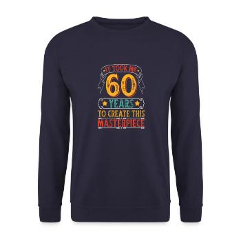 Ich habe 60 Jahre gebraucht, um dieses Meisterwerk zu erschaffen - Unisex Pullover - Navy - Vorne - Alina (178cm) & Michal (187cm)