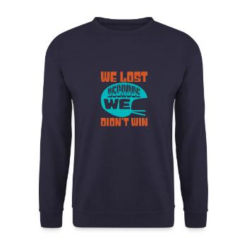 WIR HABEN VERLOREN, WEIL WIR NICHT GEWONNEN HABEN 2 - Unisex Pullover - Navy - Vorne - Alina (178cm) & Michal (187cm)