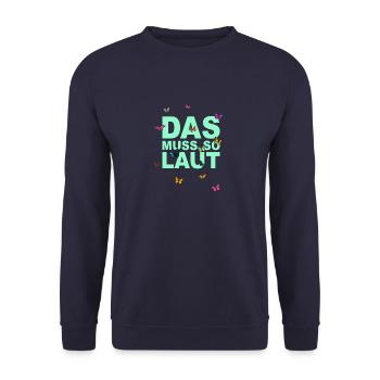 Lustige Sprüche - DAS MUSS SO LAUT - Unisex Pullover - Navy - Vorne - Alina (178cm) & Michal (187cm)