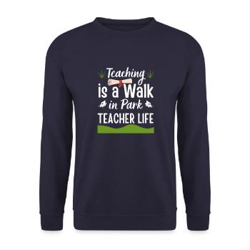 Teaching is a Walk in Park Teacher Life - Sweat-shirt Unisexe - marine - Devant - Alina (178cm) & Michal (187cm)