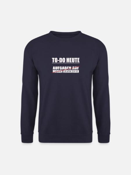 lustige To-Do liste Relaxing Design Heute mach - Unisex Pullover - Navy