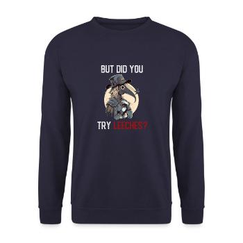 Aber haben Sie es mit Blutegeln versucht - - Unisex Pullover - Navy - Vorne - Alina (178cm) & Michal (187cm)