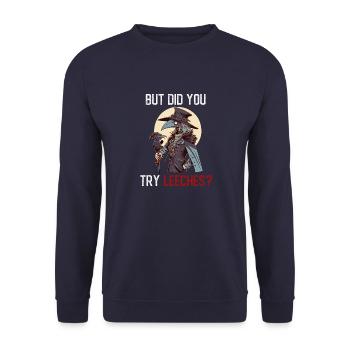 Aber haben Sie Blutegel ausprobiert - Weiblicher - Unisex Pullover - Navy - Vorne - Alina (178cm) & Michal (187cm)