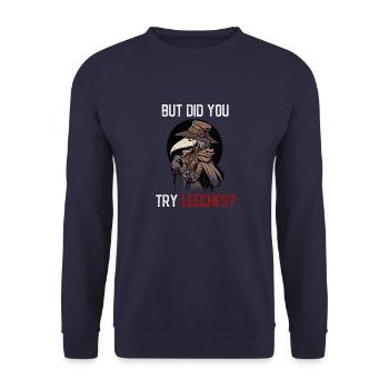 Aber haben Sie Blutegel ausprobiert - Weiblicher - Unisex Pullover - Navy - Vorne - Alina (178cm) & Michal (187cm)