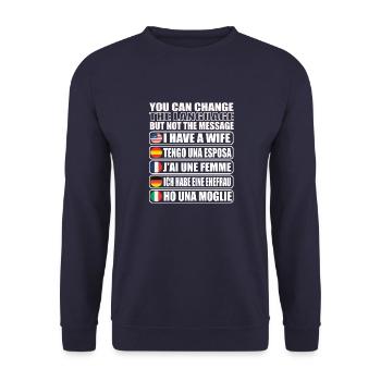 Gift idea for married man I have a - Unisex Sweatshirt - navy - Front - Alina (178cm) & Michal (187cm)