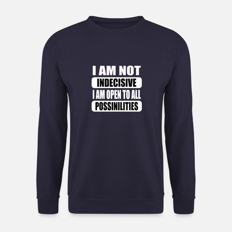 Funny I'm not undecided - Unisex Sweatshirt - navy
