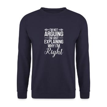 I ́m not arguing I ́m just explaining why I ́m right - Unisex Sweatshirt - navy - Front - Alina (178cm) & Michal (187cm)