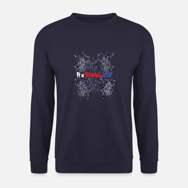 It s raining Men - Unisex Sweatshirt - navy