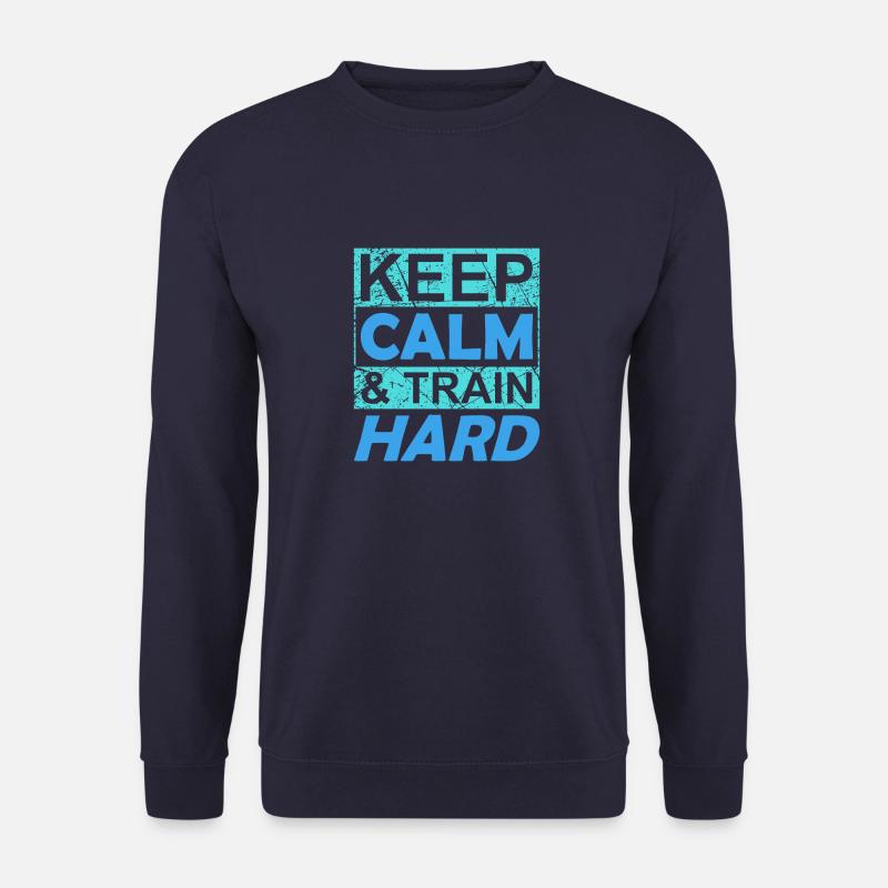 keep calm and train hard - Unisex Sweatshirt - navy