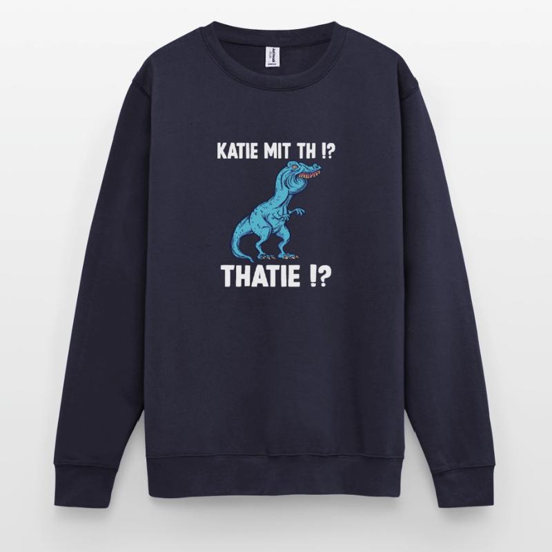 Katie oder Kathie T-Rex Überbiss Dinosaurier Meme Unisex Pullover