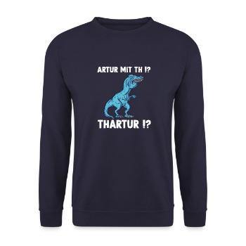 Arthur Meme T-Rex Dinosaurier Artur Namens - Unisex Pullover - Navy - Vorne - Alina (178cm) & Michal (187cm)