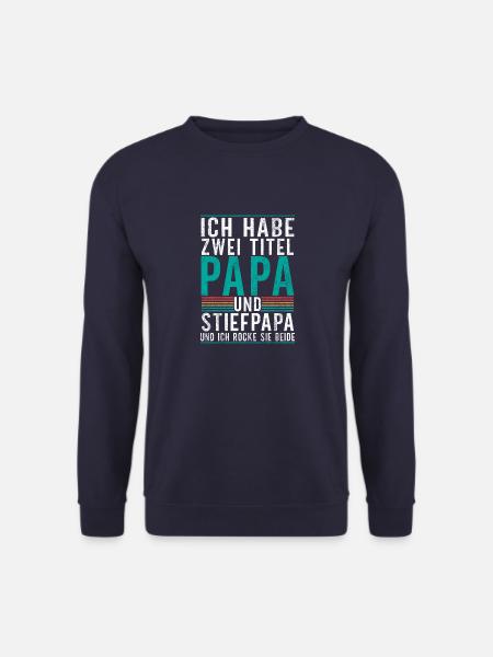 Zwei Titel, Papa und Stiefpapa und beide am rocken - Unisex Pullover - Navy